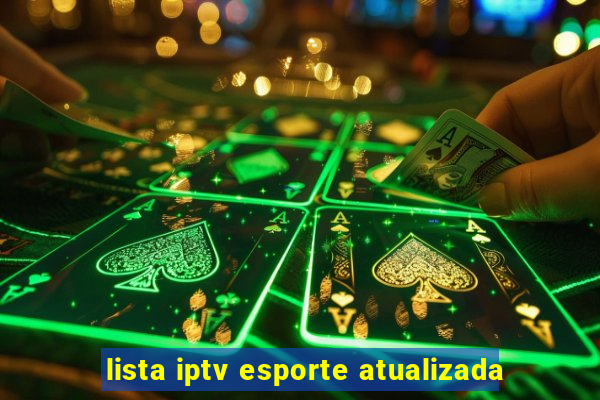 lista iptv esporte atualizada